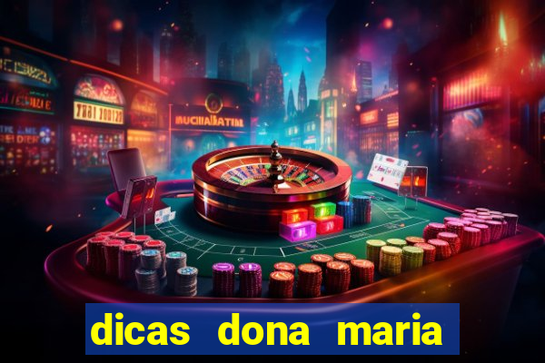 dicas dona maria jogo do bicho